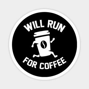 Will Run For Coffee Magnet